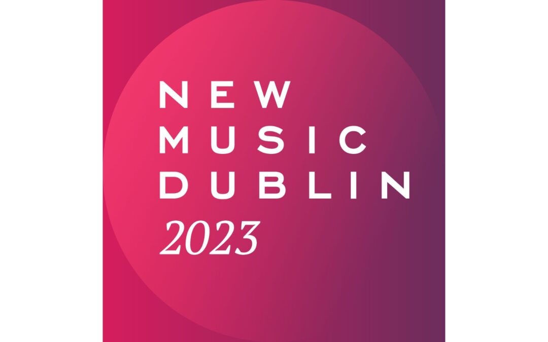 Public meeting – New Music Dublin, 21 April 2023